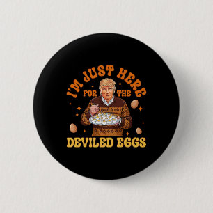 Badge Rond 5 Cm Je suis juste là pour les œufs farcis amusants Tru