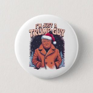 Badge Rond 5 Cm Je suis juste un gars de Trump T-Shirt de Guy Chil