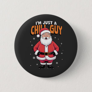 Badge Rond 5 Cm Je suis juste un type cool Meme Noël drôle 2025