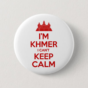 Badge Rond 5 Cm Je suis Khmer Je ne peux pas garder le calme