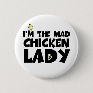 Badge Rond 5 Cm Je suis la dame folle de poulet