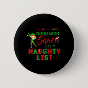 Badge Rond 5 Cm Je suis la raison pour laquelle Père Noël a une li