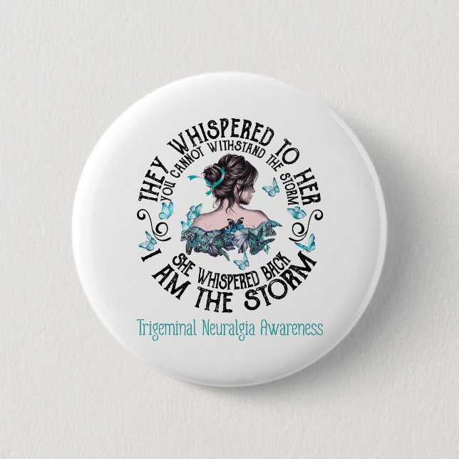 Badge Rond 5 Cm Je Suis La Tempête Trigeminal Neuralgie Sensibilis (Devant)