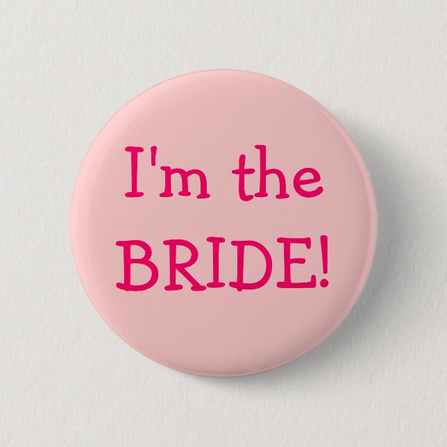 Badge Rond 5 Cm Je suis le bouton BRIDE ! (Devant)