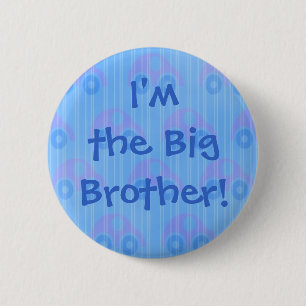 Badge Rond 5 Cm Je suis le frère ! Bouton