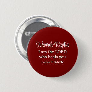 Badge Rond 5 Cm Je suis le Seigneur qui vous guérit Verset bibliqu