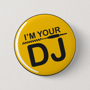 Badge Rond 5 Cm Je suis le votre DJ