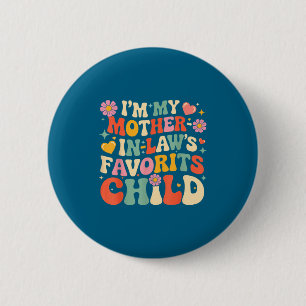 Badge Rond 5 Cm Je suis l'enfant préféré des lois de ma belle-mère