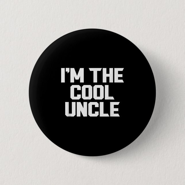 Badge Rond 5 Cm Je Suis L'Oncle Cool Drôle (Devant)