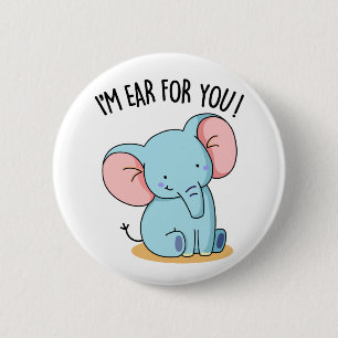 Badge Rond 5 Cm Je suis l'oreille pour vous drôle d'éléphant bleu