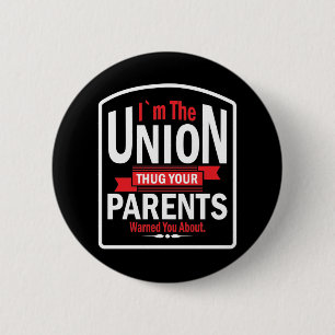 Badge Rond 5 Cm Je suis l'Union qui pousse vos parents à vous ave
