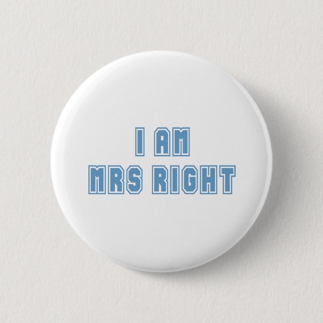 Badge Rond 5 Cm Je suis Mme Right (Devant)