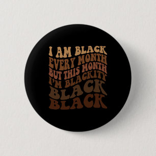 Badge Rond 5 Cm Je suis noir chaque mois mais ce mois-ci je suis B