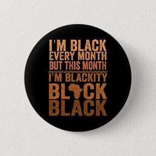Badge Rond 5 Cm Je suis noir chaque mois mais ce mois-ci je suis n