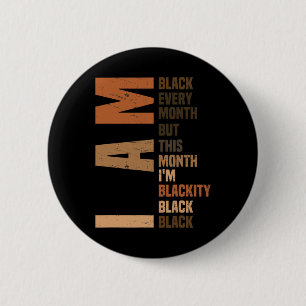 Badge Rond 5 Cm Je suis noir chaque mois Mélanine Fierté africaine