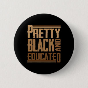 Badge Rond 5 Cm Je suis noire, jolie et éduquée, je suis la forte