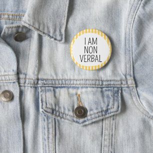 Badge Rond 5 Cm Je suis non verbal