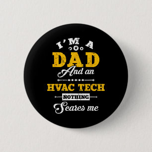 Badge Rond 5 Cm Je suis papa et Hvac Tech Rien ne me fait peur Pèr