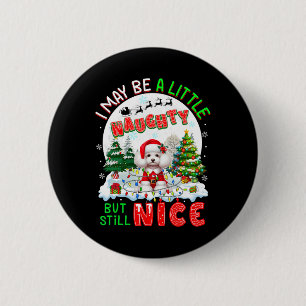 Badge Rond 5 Cm Je Suis Peut-Être Un Peu Mauvais Mais Toujours Un