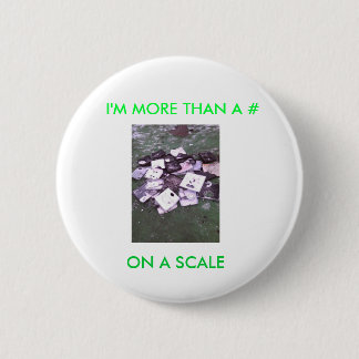 Badge Rond 5 Cm Je suis PLUS QU'A # SUR UNE ÉCHELLE