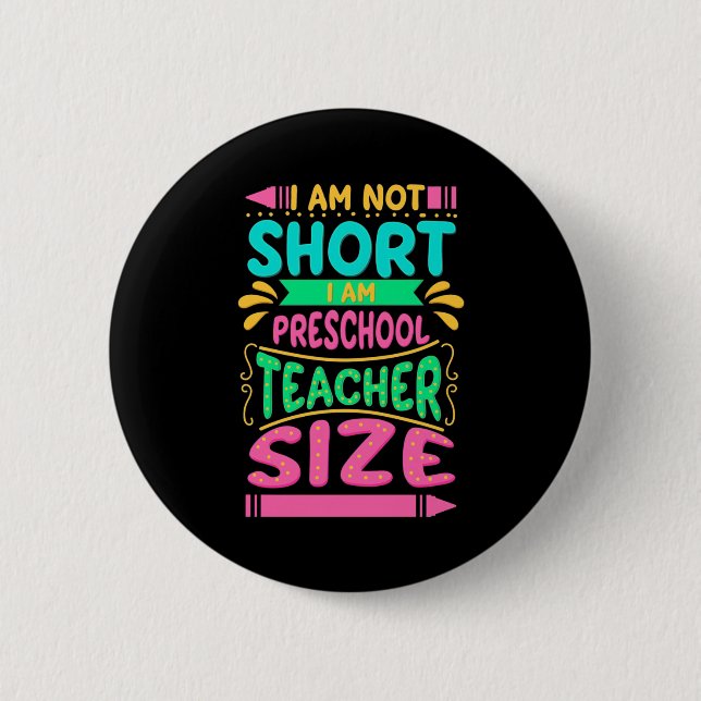 Badge Rond 5 Cm Je Suis Préscolaire Taille De L'Enseignant (Devant)