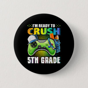 Badge Rond 5 Cm Je suis prêt à écraser la 5e année Ck à l'école Vi