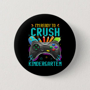Badge Rond 5 Cm Je suis prêt à écraser la maternelle Ck To School 