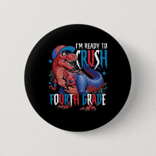 Badge Rond 5 Cm Je suis prêt à écraser la quatrième année Dinosaur