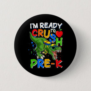 Badge Rond 5 Cm Je suis prêt à écraser le crayon préK T Rex Dino H