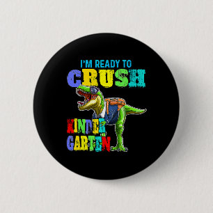 Badge Rond 5 Cm Je suis prêt à écraser le dinosaure de maternelle