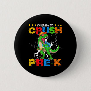 Badge Rond 5 Cm Je suis prêt à écraser le T Rex dinosaure pré-mate