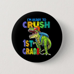 Badge Rond 5 Cm Je suis prêt à écraser les dinosaures de 1ère anné
