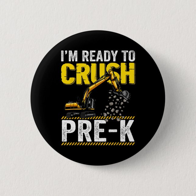 Badge Rond 5 Cm Je suis prêt à écraser l'excavatrice de constructi (Devant)