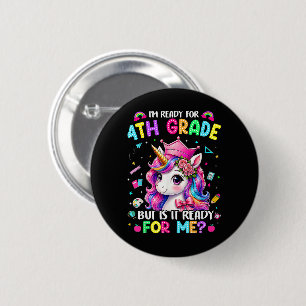 Badge Rond 5 Cm Je suis prêt pour la licorne de 4e année, premier 