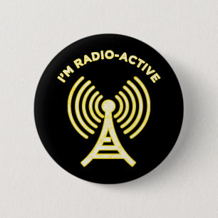 Badge Rond 5 Cm Je suis Radio-Active