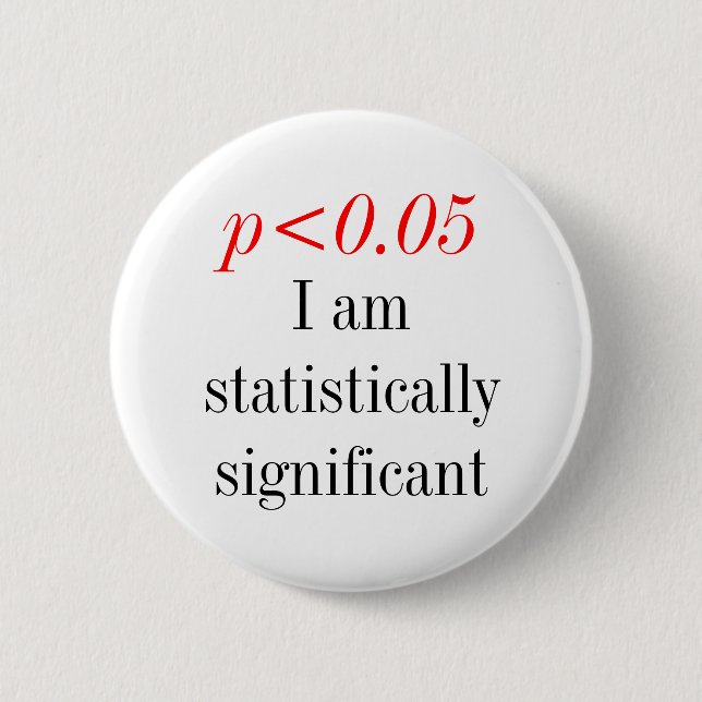 Badge Rond 5 Cm Je suis statistiquement significatif (Devant)