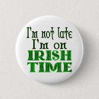 Je suis sur Irish Time Funny Saying Button