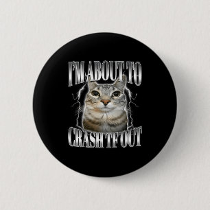 Badge Rond 5 Cm Je suis sur le point de m'effondrer Drôle de chat