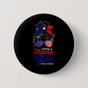 Badge Rond 5 Cm Je suis toujours une fille de Trump que je ne fais