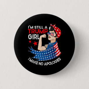 Badge Rond 5 Cm Je Suis Toujours Une Fille Trump Je Ne Fais Aucune