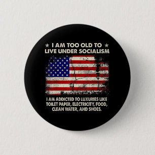 Badge Rond 5 Cm Je Suis Trop Vieille Pour Vivre Sous Le Socialisme