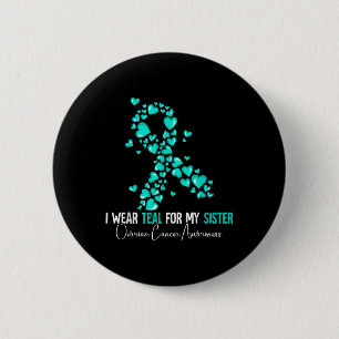 Badge Rond 5 Cm Je Suis Turquoise Pour Ma Soeur Conscience Du Canc
