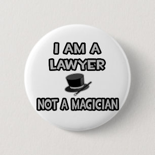 Badge Rond 5 Cm Je Suis Un Avocat... Pas un magicien