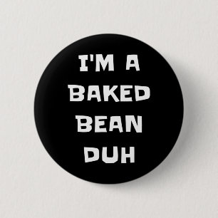 Badge Rond 5 Cm Je suis Un Bean Duh Fun Lazy Easy Halloween Costu