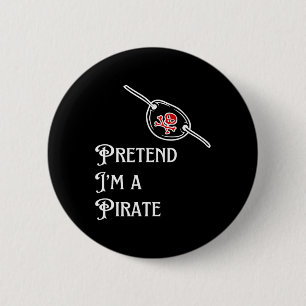 Badge Rond 5 Cm Je suis un costume d'Halloween Pirate Lazy facile