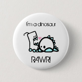 Badge Rond 5 Cm Je suis un dinosaure RAWR !