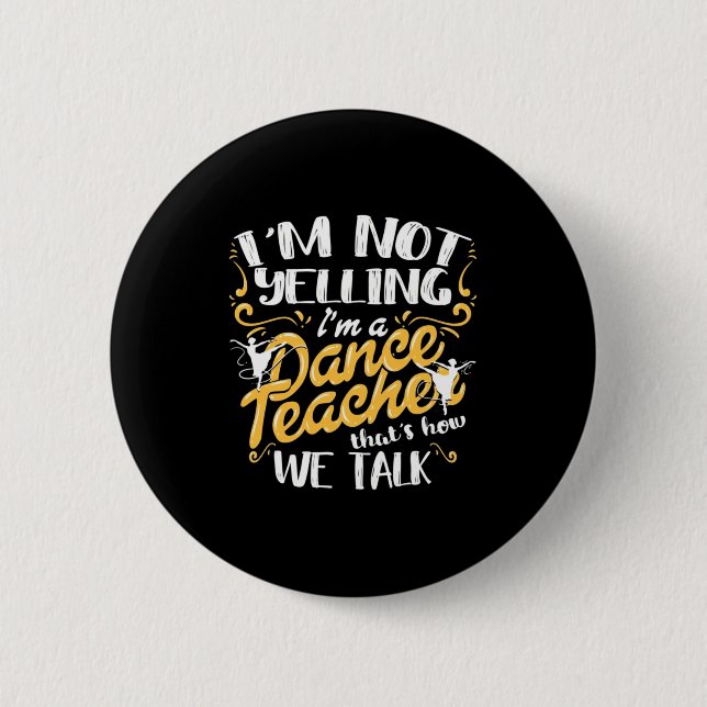 Badge Rond 5 Cm Je Suis Un Enseignant De Danse (Devant)