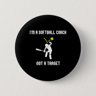 Badge Rond 5 Cm Je suis un entraîneur de softball, pas une cible F