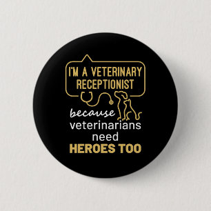 Badge Rond 5 Cm Je suis un héros de réceptionnaire vétérinaire