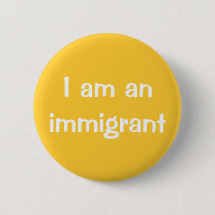 Badge Rond 5 Cm Je suis un immigré